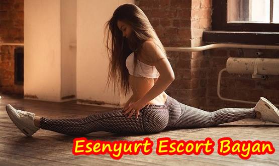 Esenyurt Escort Bayanlar